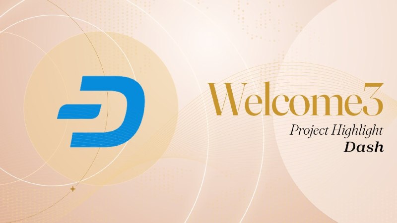 Dash project highlight in the Welcome3 network